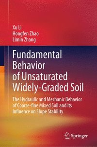 bokomslag Fundamental Behavior of Unsaturated Widely-Graded Soil