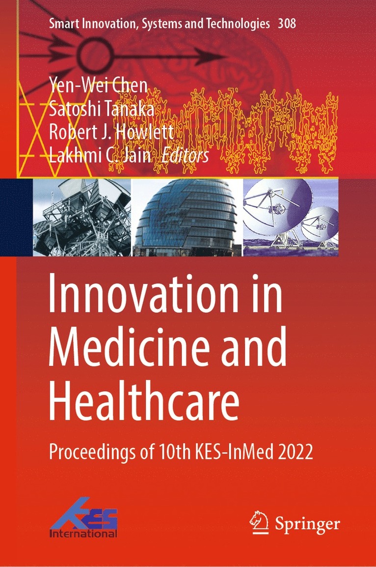 Yen-Wei Chen, Satoshi Tanaka, Robert J. Howlett, Lakhmi C. Jain - Innovation in Medicine and Healthcare, Inbunden