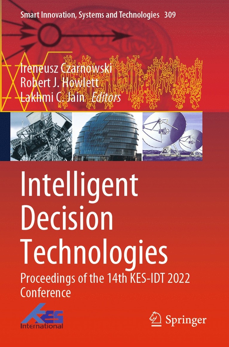 Ireneusz Czarnowski, Robert J. Howlett, Lakhmi C. Jain - Intelligent Decision Technologies, Häftad