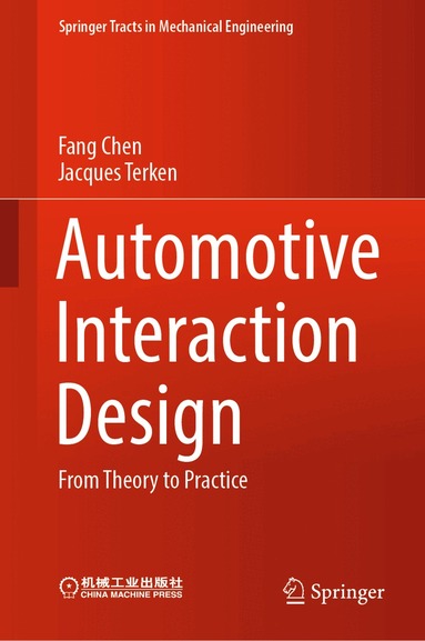 Fang Chen, Jacques Terken - Automotive Interaction Design, Inbunden