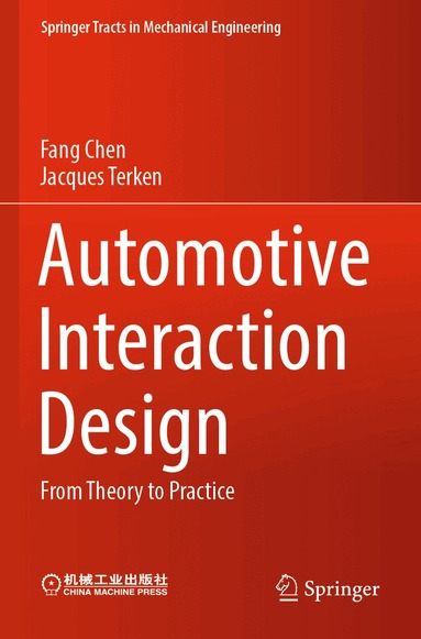 Fang Chen, Jacques Terken - Automotive Interaction Design, Häftad