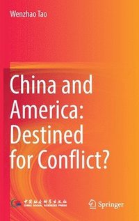 bokomslag China and America: Destined for Conflict?