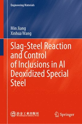 bokomslag Slag-Steel Reaction and Control of Inclusions in Al Deoxidized Special Steel