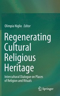 bokomslag Regenerating Cultural Religious Heritage