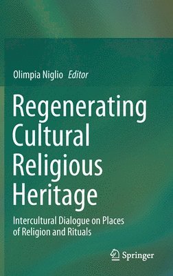 bokomslag Regenerating Cultural Religious Heritage