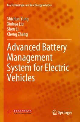 Shichun Yang, Xinhua Liu, Shen Li, Cheng Zhang - Advanced Battery Management System for Electric Vehicles, Häftad