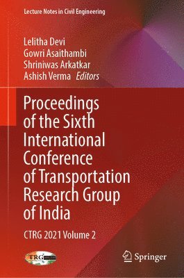 bokomslag Proceedings of the Sixth International Conference of Transportation Research Group of India