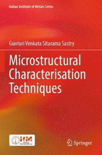 bokomslag Microstructural Characterisation Techniques