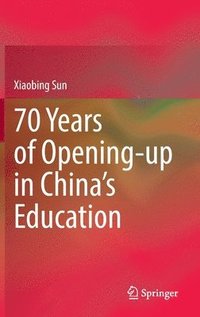 bokomslag 70 Years of Opening-up in Chinas Education