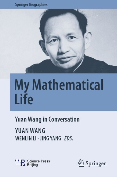 Yuan Wang - My Mathematical Life, Inbunden