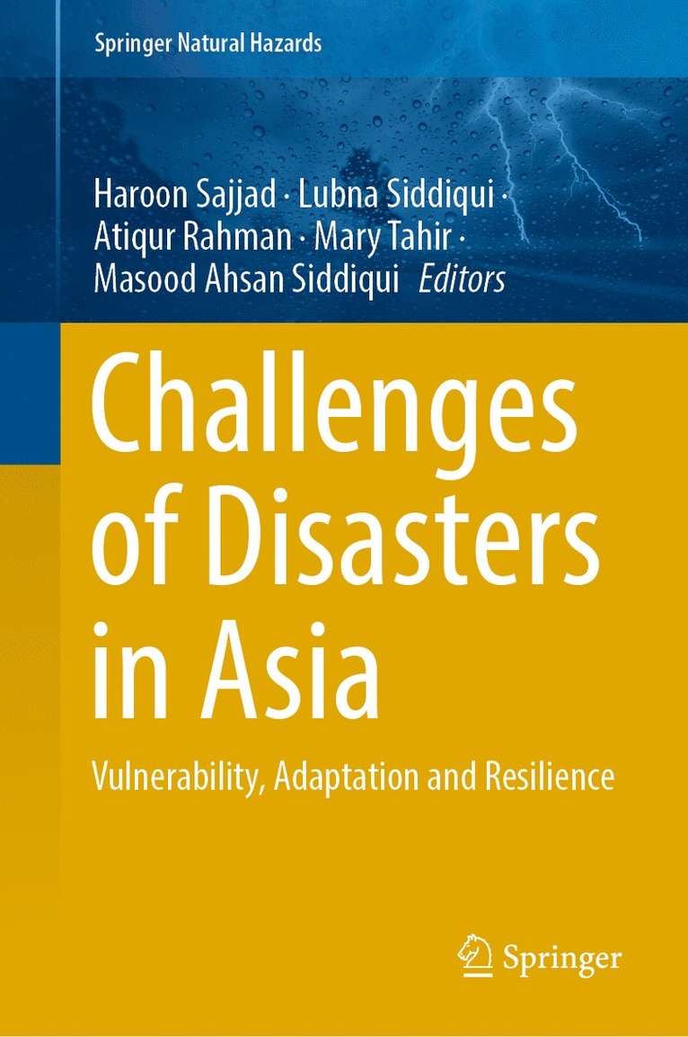 Haroon Sajjad, Lubna Siddiqui, Atiqur Rahman, Mary Tahir, Masood Ahsan Siddiqui - Challenges of Disasters in Asia, Inbunden