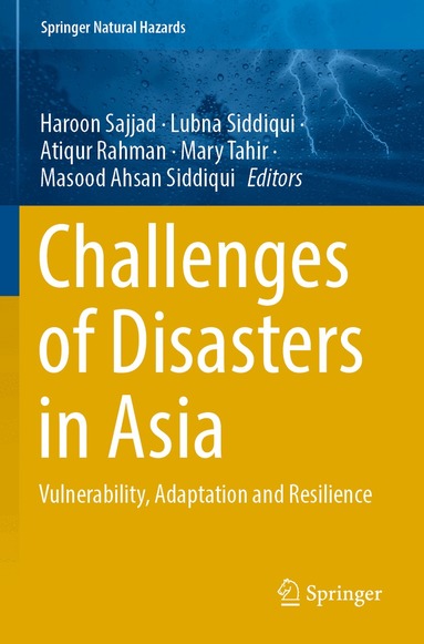 Haroon Sajjad, Lubna Siddiqui, Atiqur Rahman, Mary Tahir, Masood Ahsan Siddiqui - Challenges of Disasters in Asia, Häftad