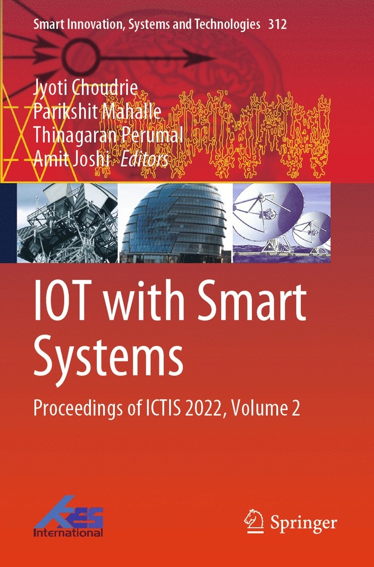 Jyoti Choudrie, Parikshit Mahalle, Thinagaran Perumal, Amit Joshi - IOT with Smart Systems, Häftad
