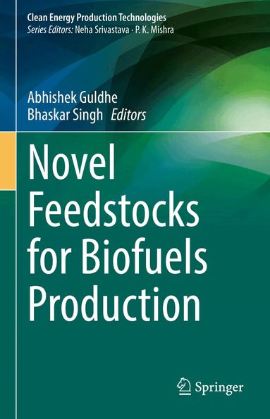 Abhishek Guldhe, Bhaskar Singh - Novel Feedstocks for Biofuels Production, Inbunden