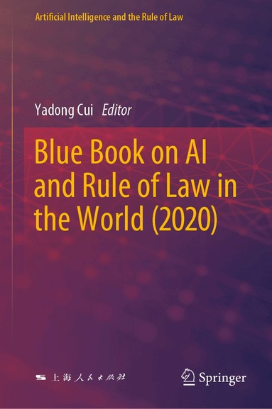 Yadong Cui - Blue Book on AI and Rule of Law in the World (2020), Inbunden