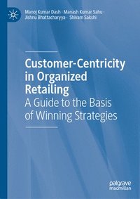 bokomslag Customer-Centricity in Organized Retailing