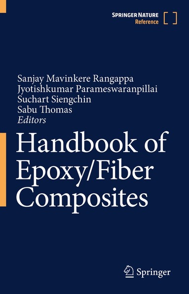 Sanjay Mavinkere Rangappa, Jyotishkumar Parameswaranpillai, Suchart Siengchin, Sabu Thomas - Handbook of Epoxy/Fiber Composites, Inbunden