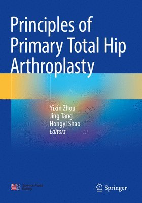 bokomslag Principles of Primary Total Hip Arthroplasty