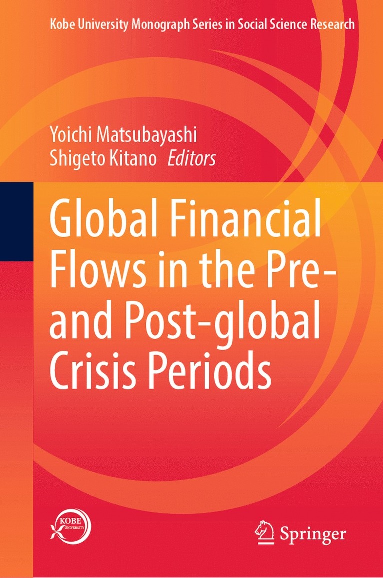 Yoichi Matsubayashi, Shigeto Kitano - Global Financial Flows in the Pre- and Post-global Crisis Periods, Inbunden