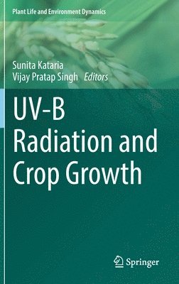 bokomslag UV-B Radiation and Crop Growth