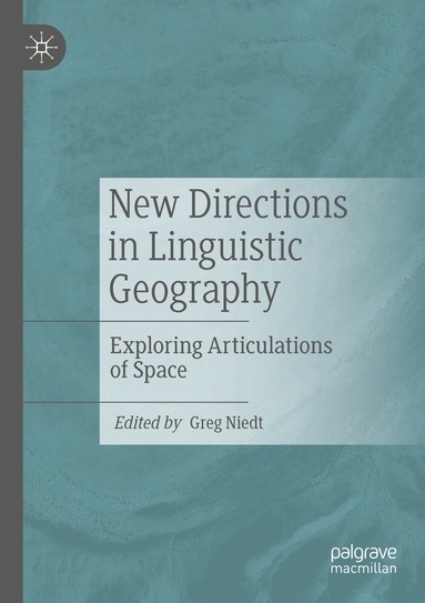 Greg Niedt - New Directions in Linguistic Geography, Häftad