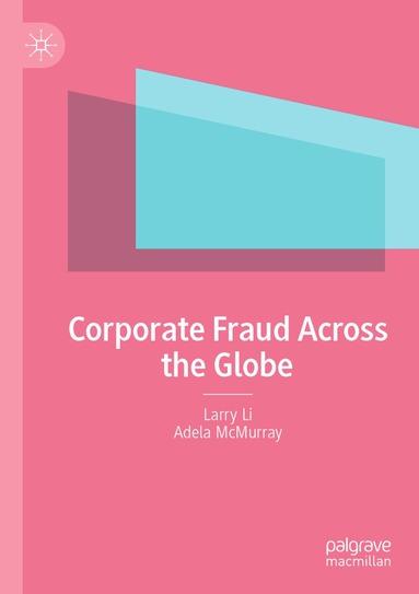 Larry Li, Adela McMurray - Corporate Fraud Across the Globe, Häftad