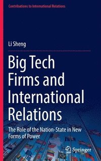 bokomslag Big Tech Firms and International Relations