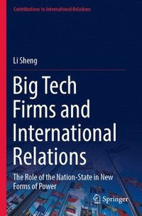 bokomslag Big Tech Firms and International Relations