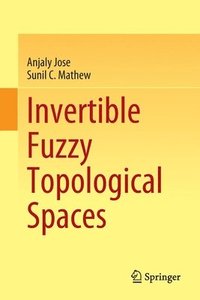 bokomslag Invertible Fuzzy Topological Spaces