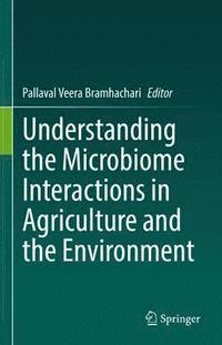 bokomslag Understanding the Microbiome Interactions in Agriculture and the Environment