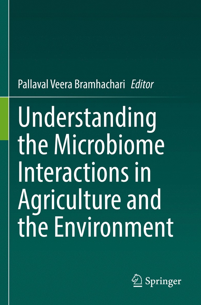 Pallaval Veera Bramhachari - Understanding the Microbiome Interactions in Agriculture and the Environment, Häftad