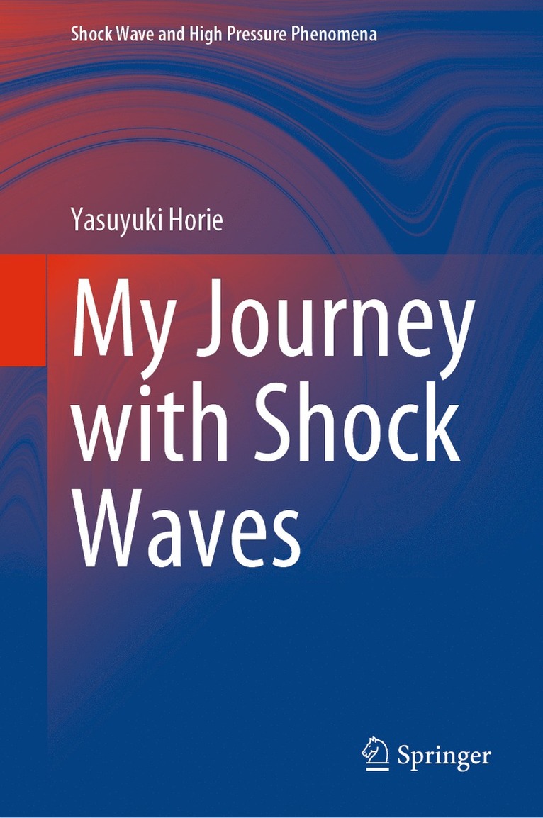 Yasuyuki Horie - My Journey with Shock Waves, Inbunden