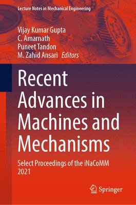 Recent Advances in Machines and Mechanisms 1