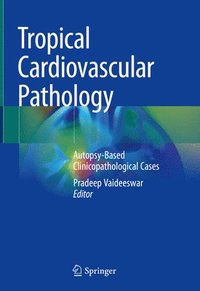 bokomslag Tropical Cardiovascular Pathology