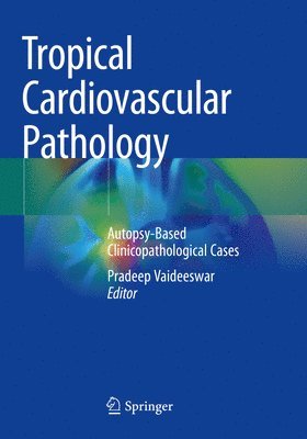 bokomslag Tropical Cardiovascular Pathology