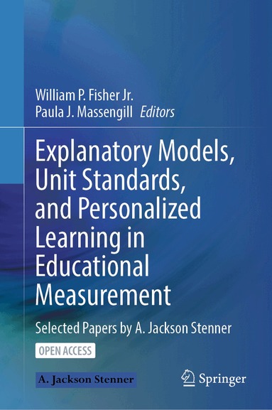 William P. Fisher Jr., Paula J. Massengill - Explanatory Models, Unit Standards, and Personalized Learning in Educational Measurement, Inbunden