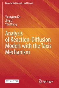 bokomslag Analysis of Reaction-Diffusion Models with the Taxis Mechanism