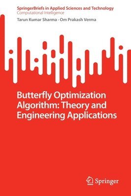 Butterfly Optimization Algorithm: Theory and Engineering Applications 1