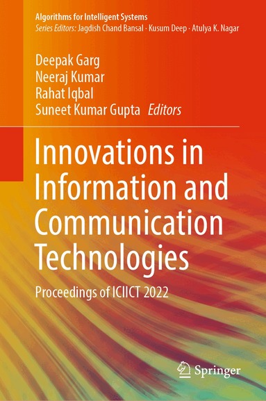 Deepak Garg, Neeraj Kumar, Rahat Iqbal, Suneet Gupta - Innovations in Information and Communication Technologies, Inbunden
