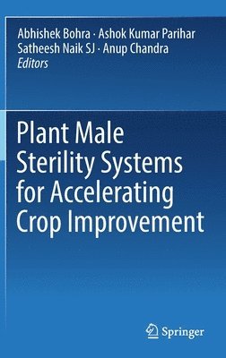 bokomslag Plant Male Sterility Systems for Accelerating Crop Improvement