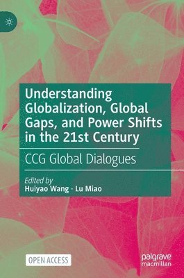 Understanding Globalization, Global Gaps, and Power Shifts in the 21st Century 1