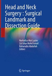 bokomslag Head and Neck Surgery : Surgical Landmark and Dissection Guide