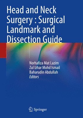 bokomslag Head and Neck Surgery : Surgical Landmark and Dissection Guide