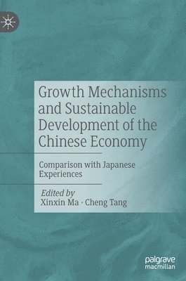 Growth Mechanisms and Sustainable Development of the Chinese Economy