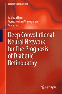 bokomslag Deep Convolutional Neural Network for The Prognosis of Diabetic Retinopathy