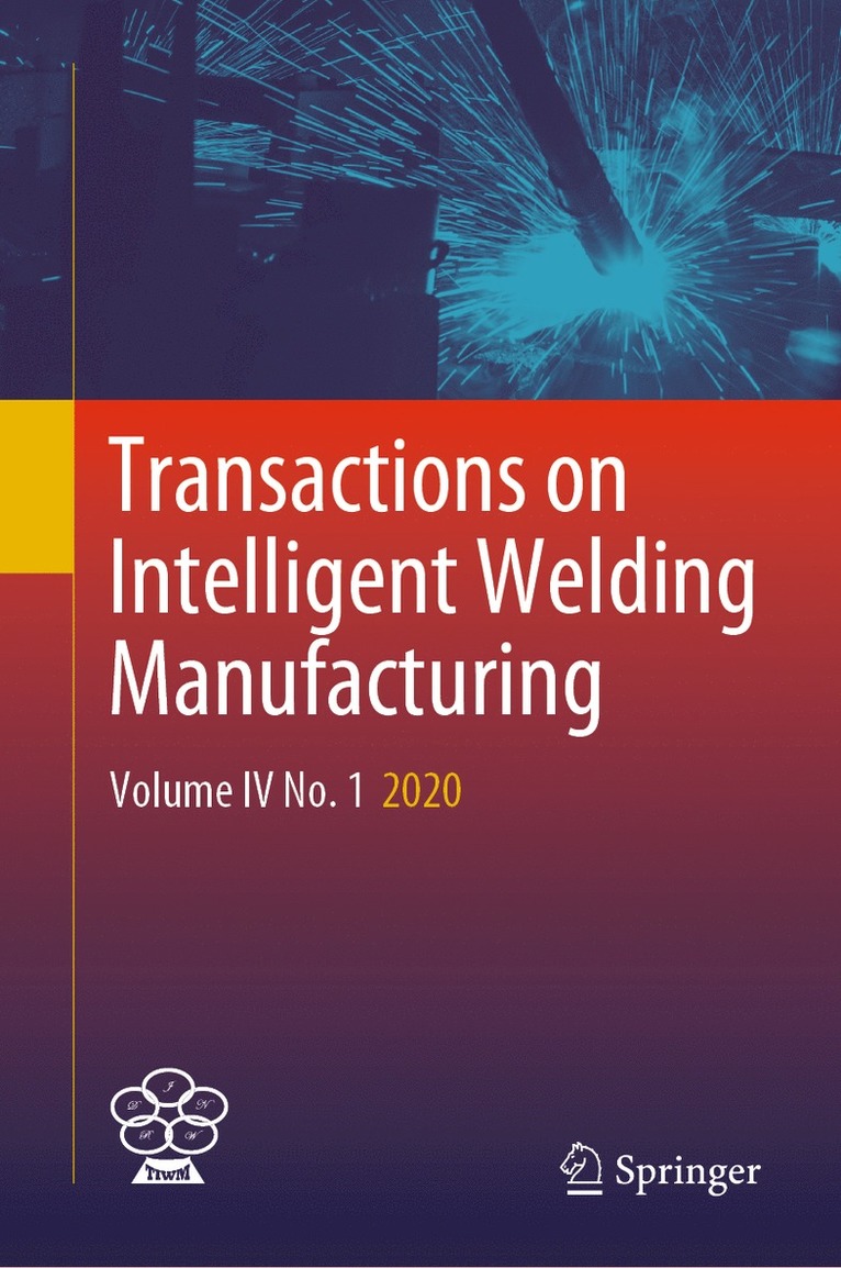 Shanben Chen, Yuming Zhang, Zhili Feng, YuMing Zhang - Transactions on Intelligent Welding Manufacturing, Inbunden