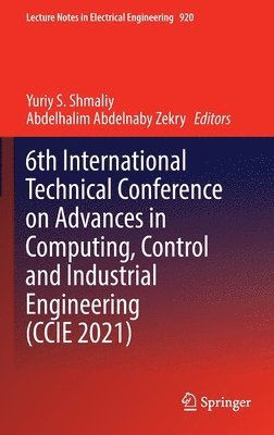 bokomslag 6th International Technical Conference on Advances in Computing, Control and Industrial Engineering (CCIE 2021)