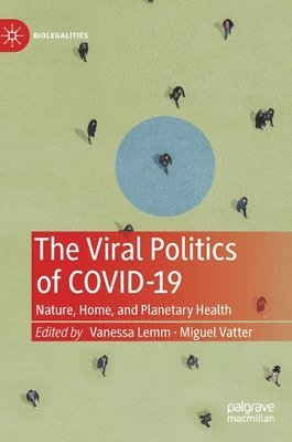 bokomslag The Viral Politics of Covid-19