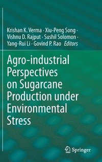 bokomslag Agro-industrial Perspectives on Sugarcane Production under Environmental Stress