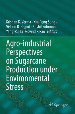 Agro-industrial Perspectives on Sugarcane Production under Environmental Stress 1